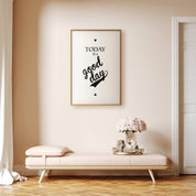 Poster - Today Is a Good Day
