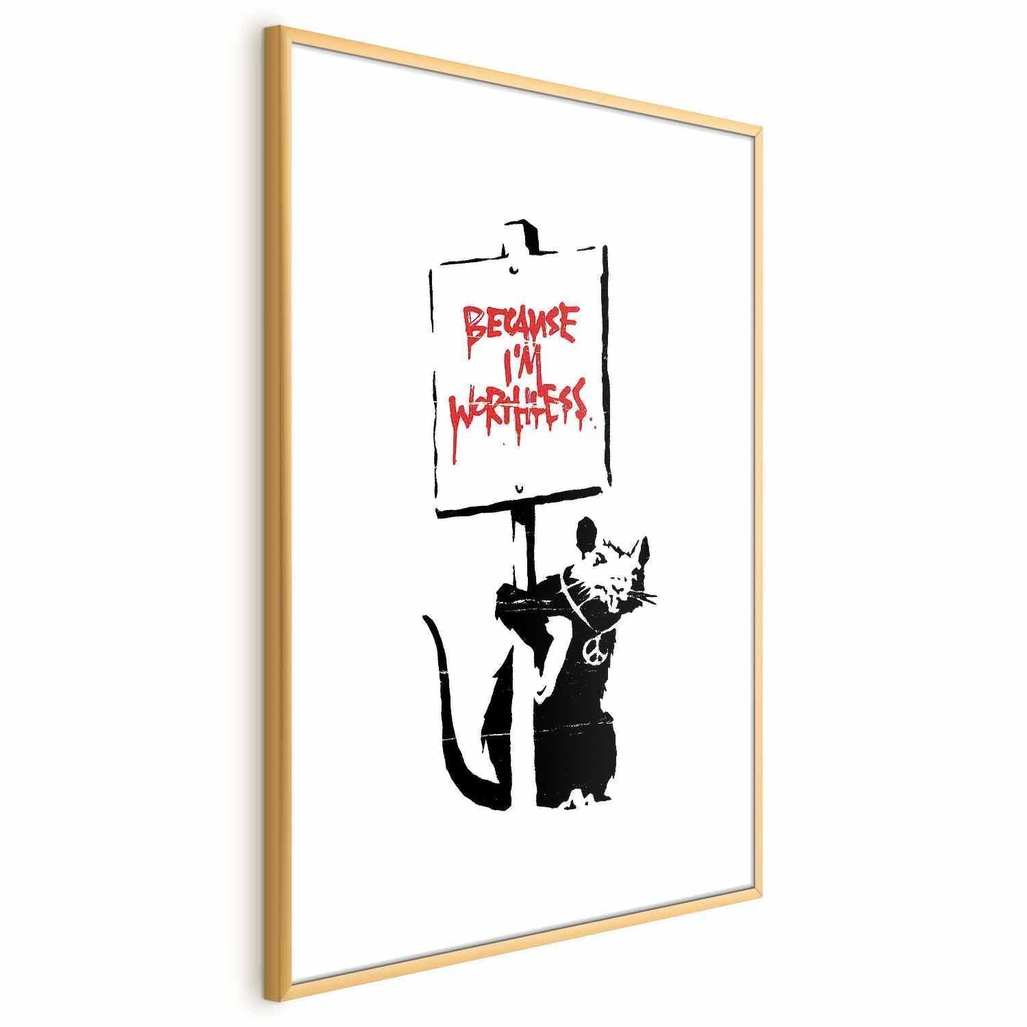 Poster - Because I'm Worthless