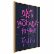 Poster - Girls Just Want to Have Fun